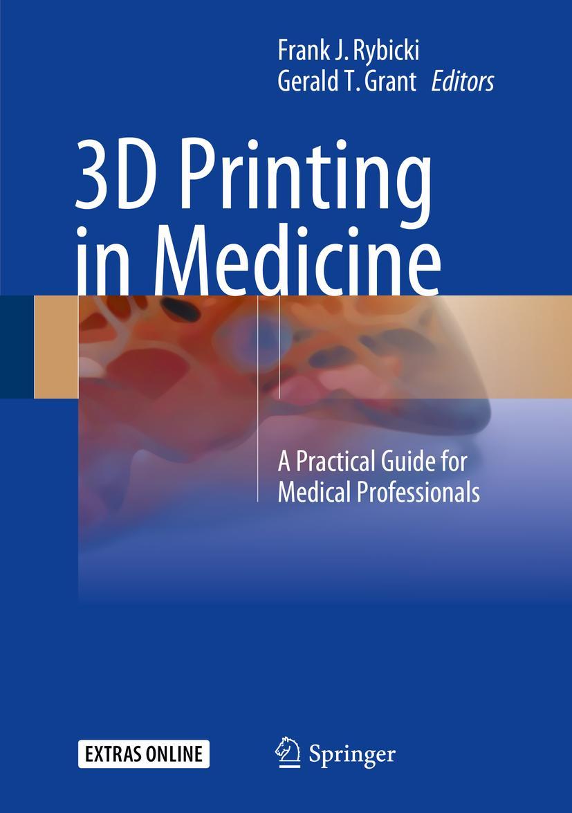 Cover: 9783319619224 | 3D Printing in Medicine | A Practical Guide for Medical Professionals