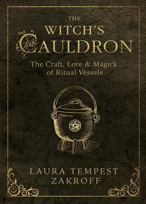 Cover: 9780738750392 | The Witch's Cauldron | The Craft, Lore &amp; Magick of Ritual Vessels