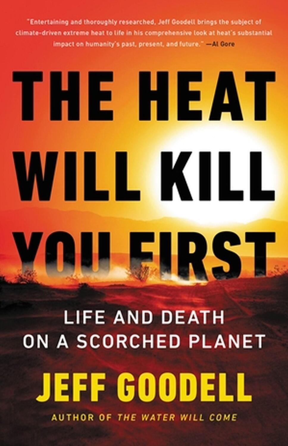 Cover: 9780316497572 | The Heat Will Kill You First | Life and Death on a Scorched Planet