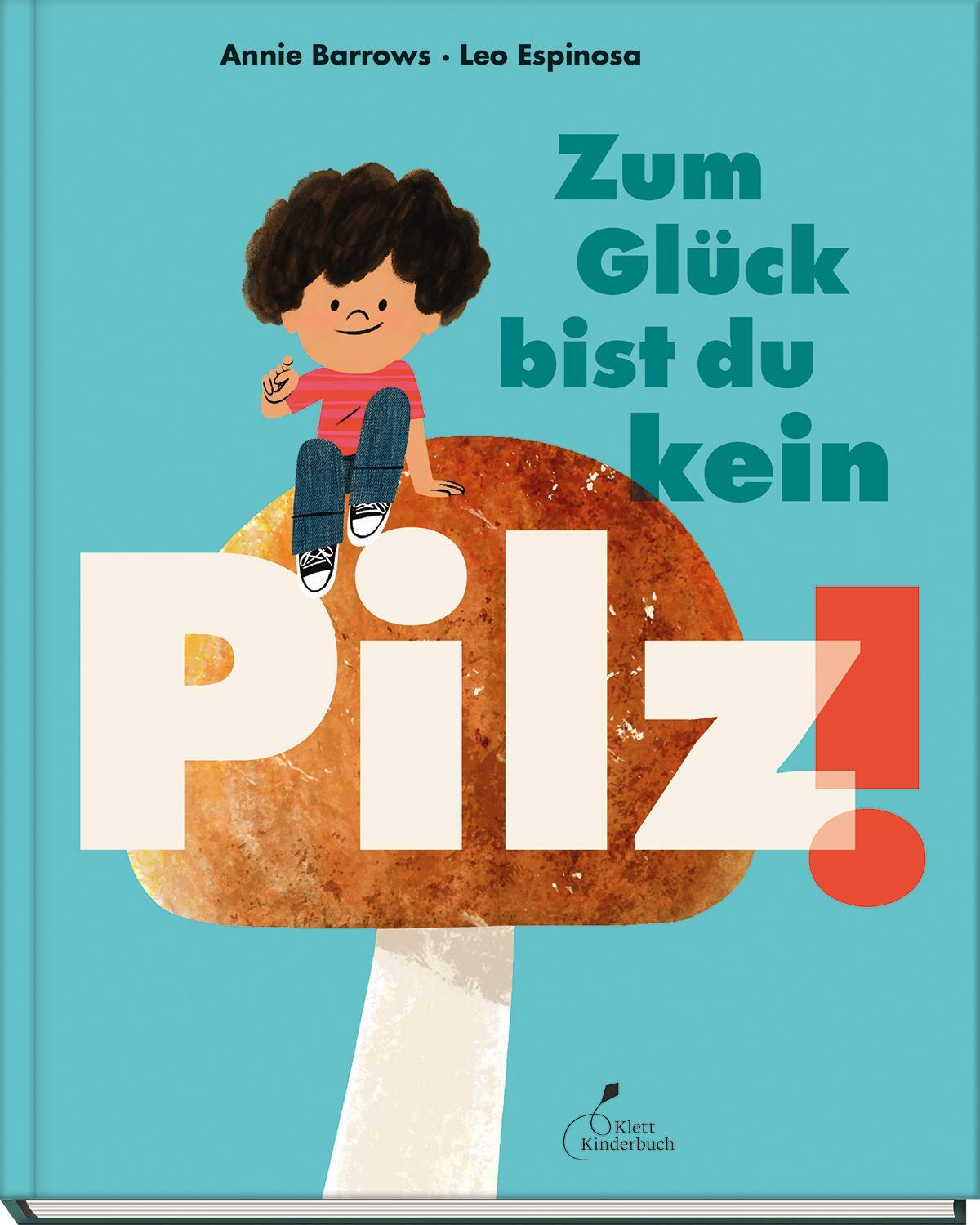 Cover: 9783954702824 | Zum Glück bist du kein Pilz! | Annie Barrows | Buch | 40 S. | Deutsch