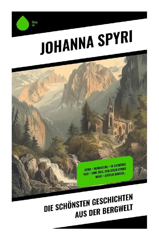Cover: 9788028349684 | Die schönsten Geschichten aus der Bergwelt | Johanna Spyri | Buch