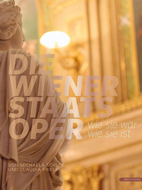 Cover: 9783903113190 | Die Wiener Staatsoper | Wie sie war - Wie sie ist | Michaela Schlögl