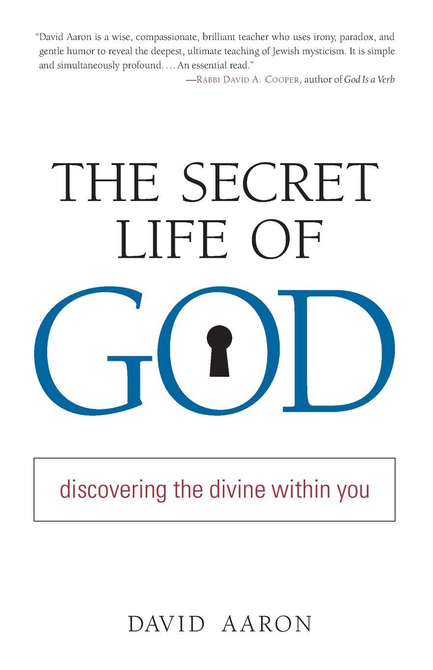Cover: 9781590302392 | The Secret Life of God | Discovering the Divine within You | Aaron