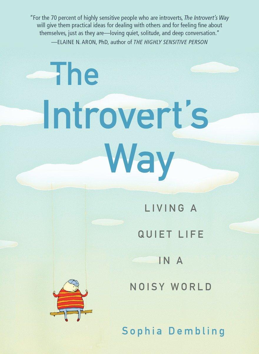 Cover: 9780399537691 | The Introvert's Way: Living a Quiet Life in a Noisy World | Dembling