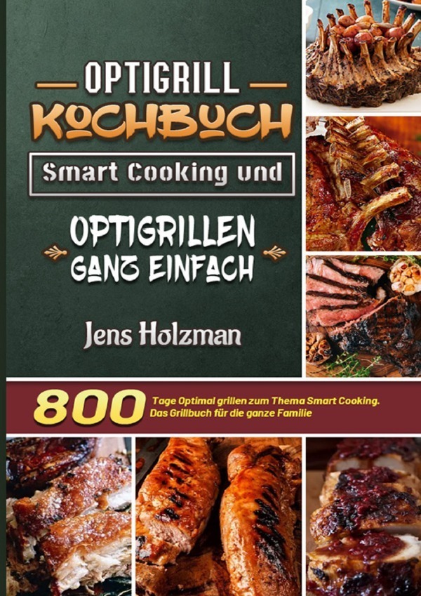 Cover: 9783754161012 | Optigrill Kochbuch - Smart Cooking und Optigrillen ganz einfach | Buch