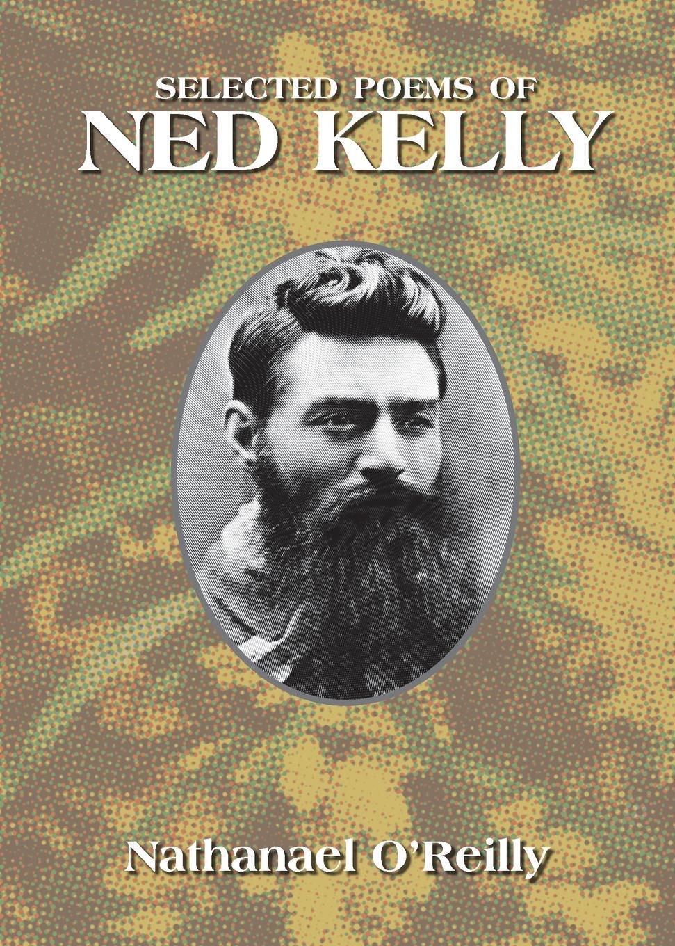 Cover: 9780645231823 | Selected Poems of Ned Kelly | Nathanael O'Reilly | Taschenbuch | 2024