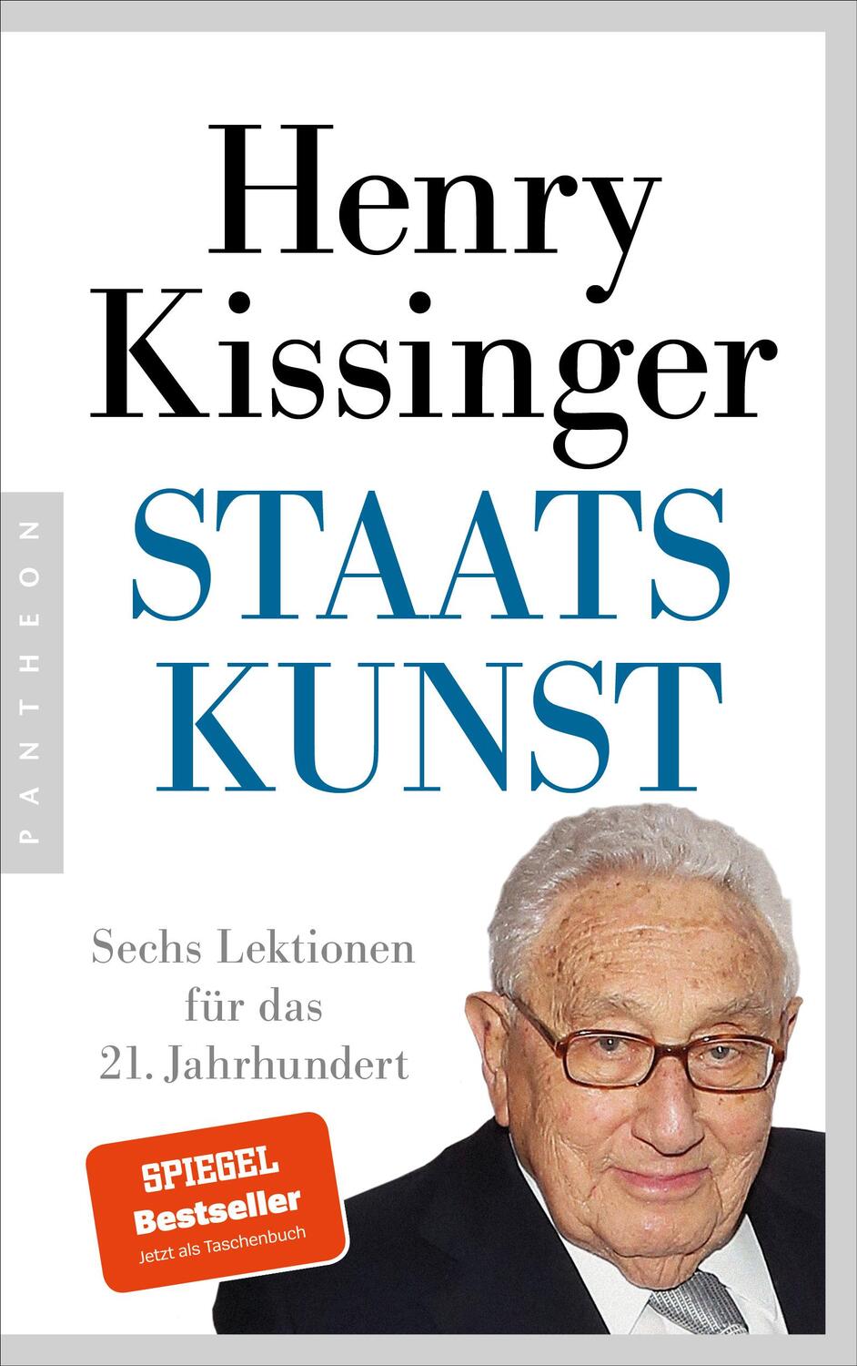 Cover: 9783570554913 | Staatskunst | Sechs Lektionen für das 21. Jahrhundert | Kissinger