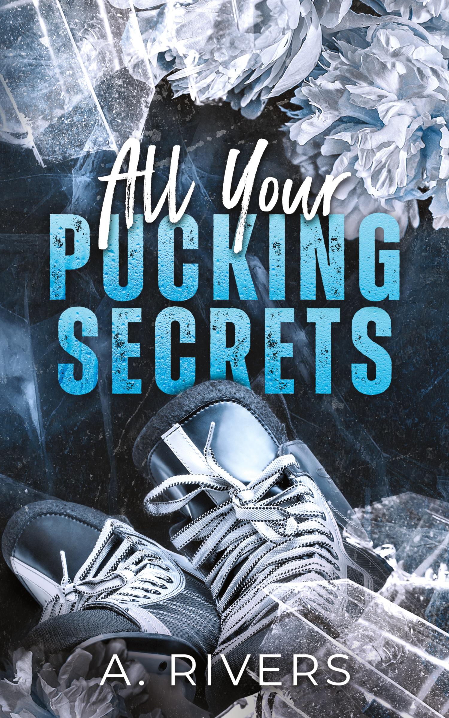 Cover: 9781991300089 | All Your Pucking Secrets | Alternative Edition | A. Rivers | Buch