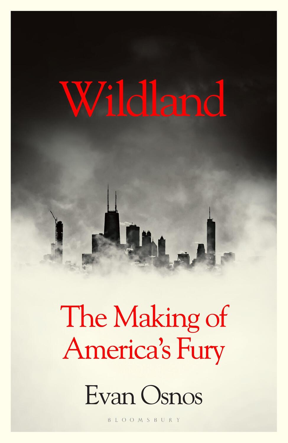 Cover: 9781526635501 | Wildland : The Making of America's Fury | The Making of America's Fury
