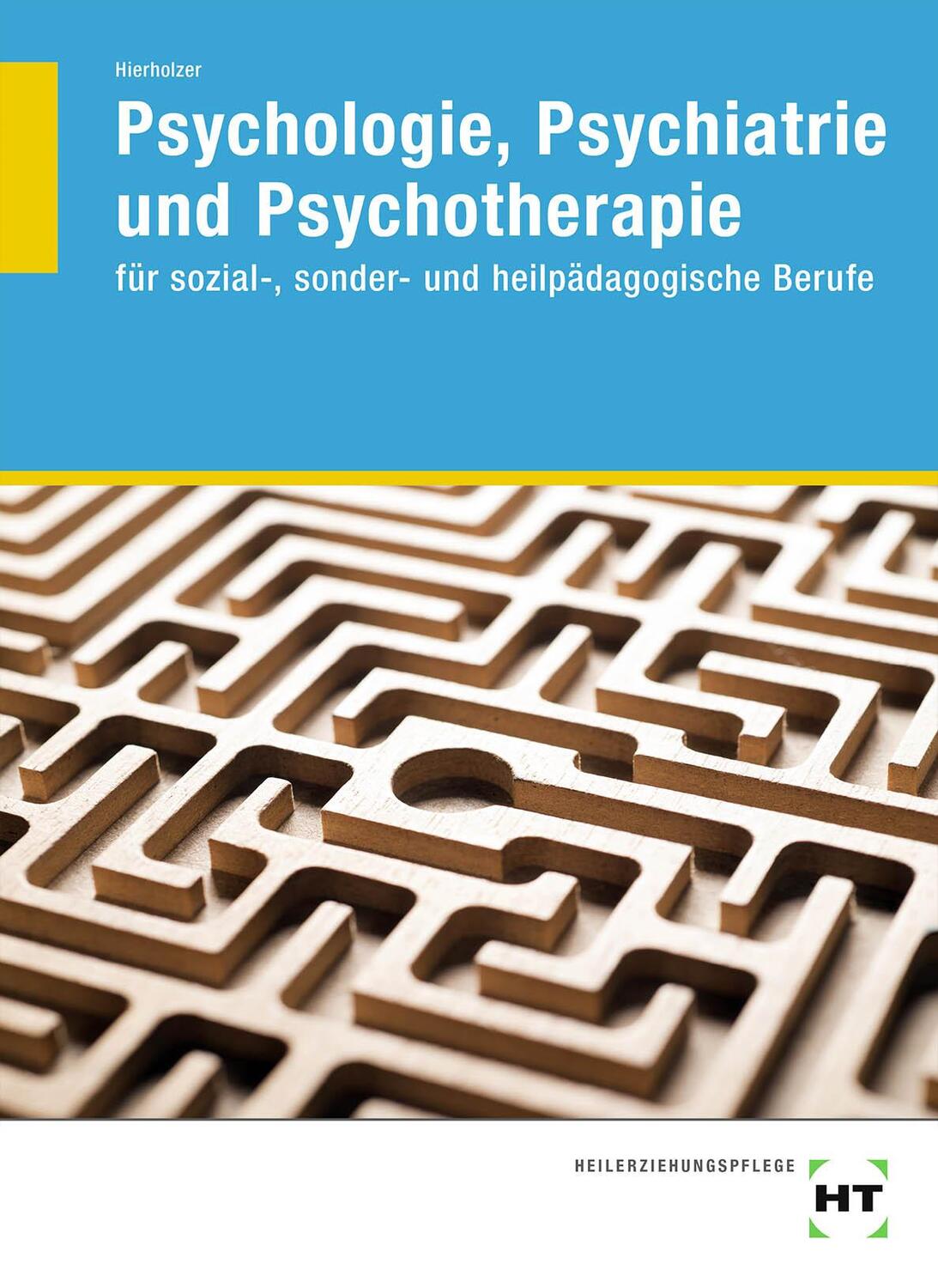Cover: 9783582047922 | Psychologie, Psychiatrie und Psychotherapie | Stefan Hierholzer | Buch
