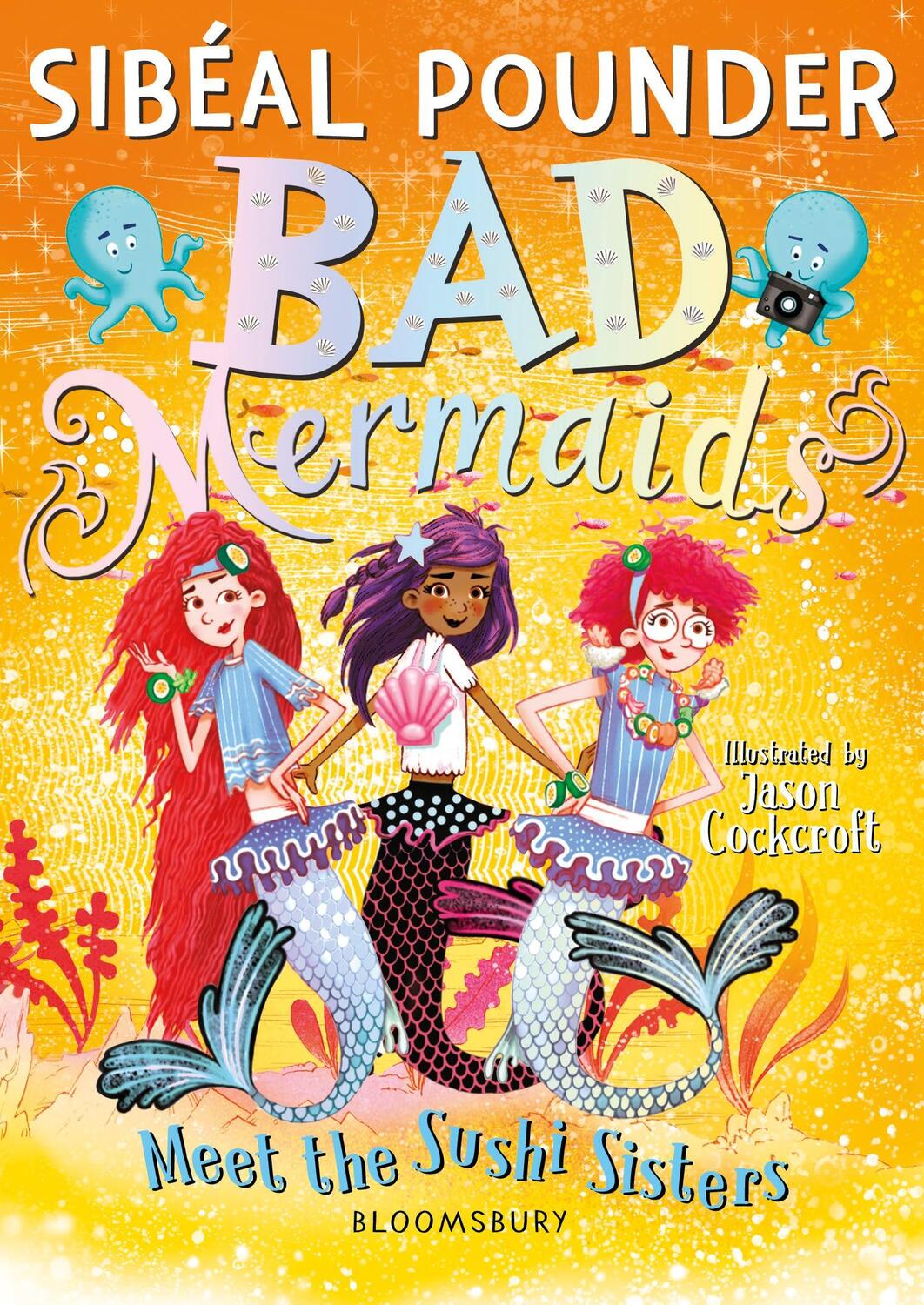 Cover: 9781526616883 | Bad Mermaids Meet the Sushi Sisters | Sibeal Pounder | Taschenbuch