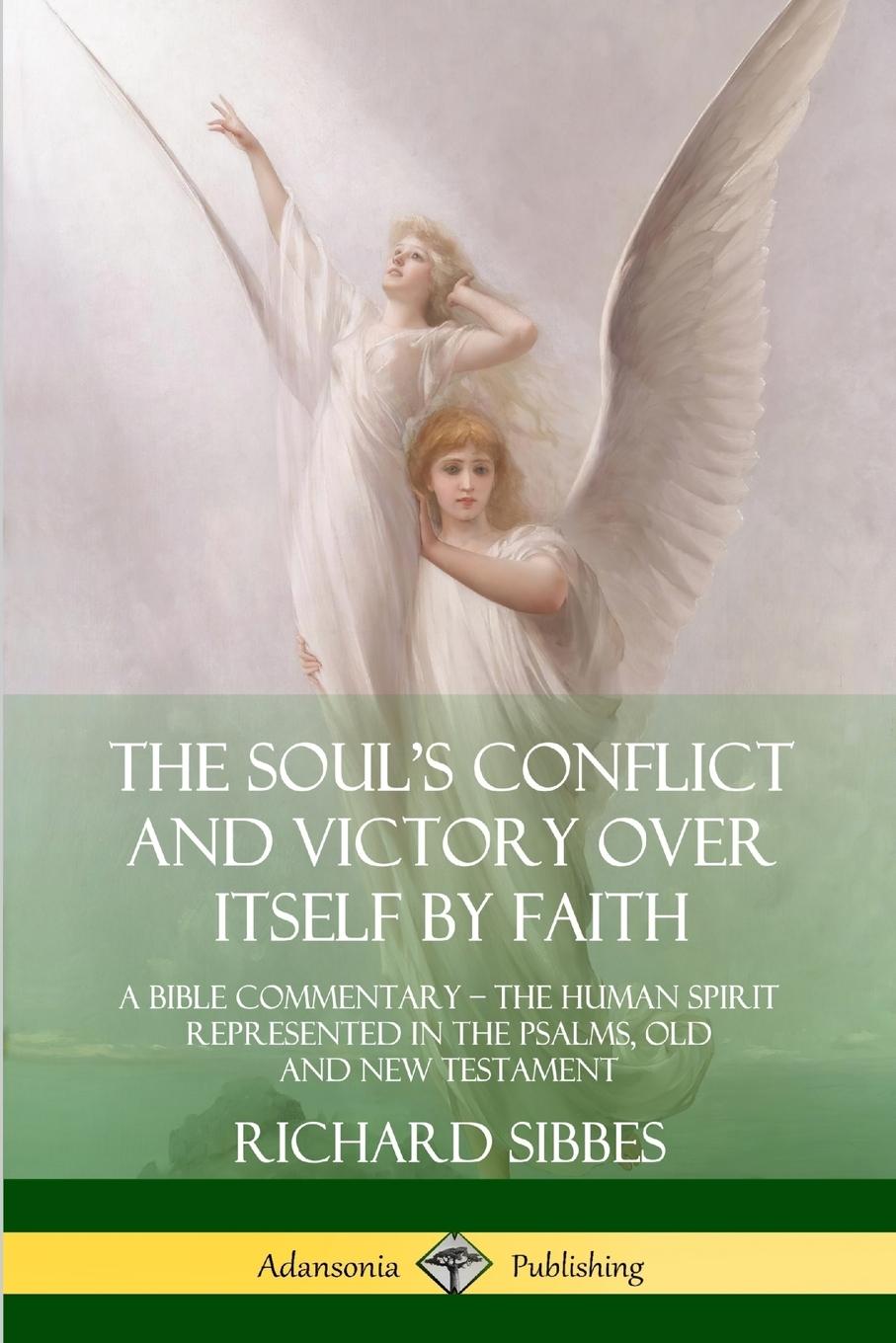 Cover: 9780359747924 | The Soul's Conflict and Victory Over Itself by Faith | Richard Sibbes