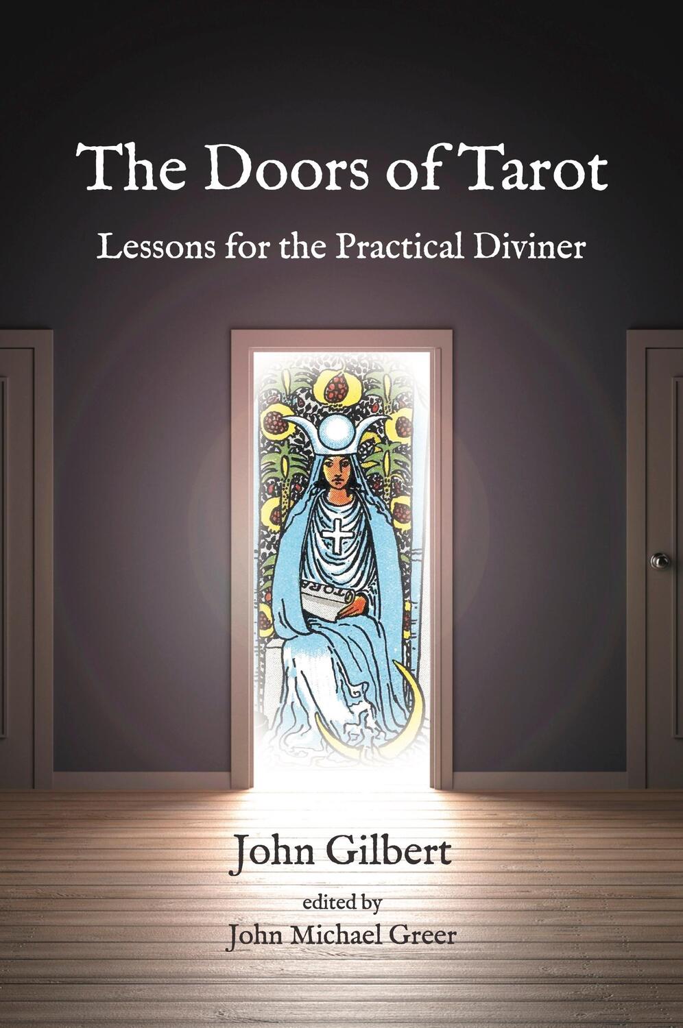 Cover: 9781801520775 | The Doors of Tarot: Lessons for the Practical Diviner | John Gilbert