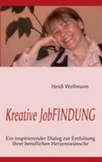 Cover: 9783839168929 | Kreative JobFINDUNG | Heidi Wellmann | Taschenbuch | Books on Demand