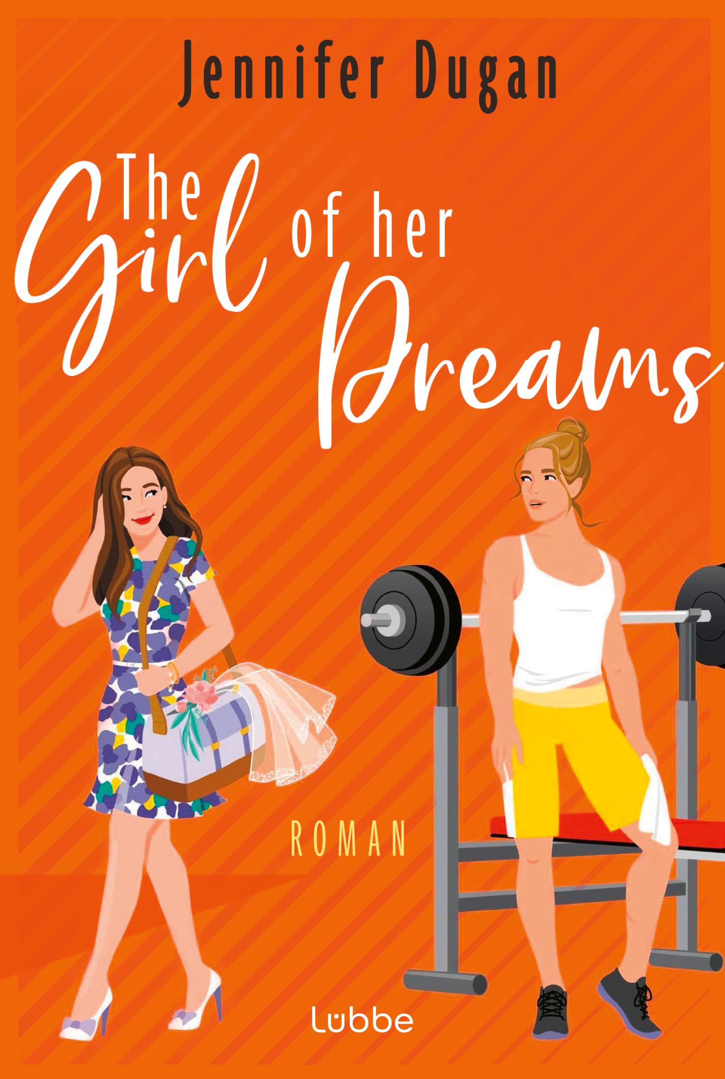 Bild: 9783404193332 | The Girl of her Dreams | Roman | Jennifer Dugan | Taschenbuch | 368 S.