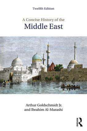 Cover: 9780813350912 | A Concise History of the Middle East | Arthur Goldschmidt Jr. (u. a.)