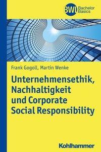 Cover: 9783170296480 | Unternehmensethik, Nachhaltigkeit und Corporate Social Responsibility