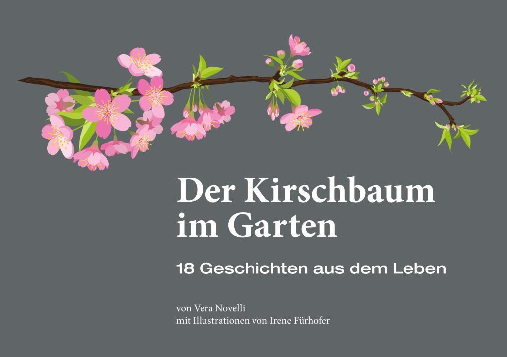 Cover: 9783876140841 | Der Kirschbaum im Garten | 18 Geschichten aus dem Leben | Vera Novelli