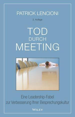 Cover: 9783527509065 | Tod durch Meeting | Patrick M. Lencioni | Buch | Deutsch | 2017