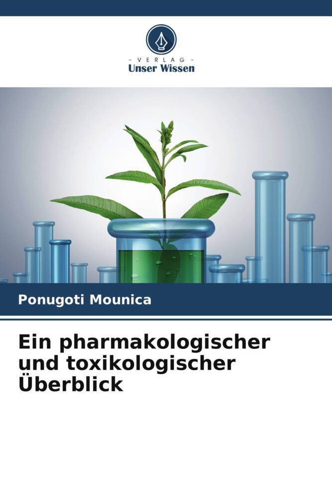 Cover: 9786205484173 | Ein pharmakologischer und toxikologischer Überblick | Ponugoti Mounica