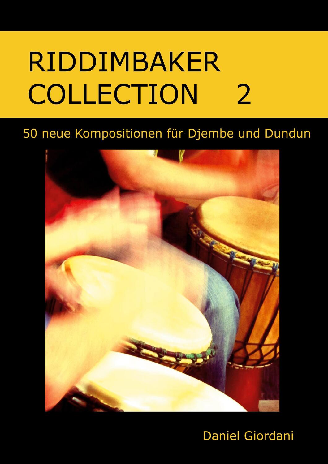 Cover: 9783752658507 | Riddimbaker Collection 2 | 50 neue Kompositionen für Djembe und Dundun