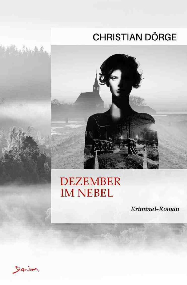 Cover: 9783756547470 | DEZEMBER IM NEBEL | Ein Krimi aus Niederbayern. DE | Christian Dörge