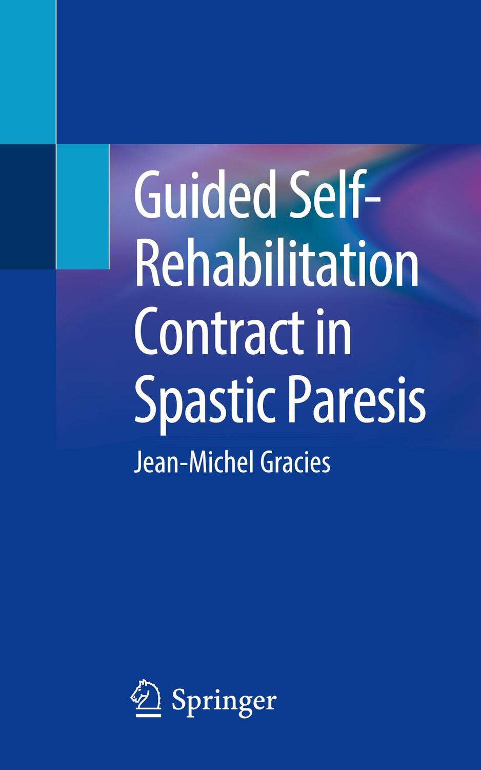 Cover: 9783319291079 | Guided Self-Rehabilitation Contract in Spastic Paresis | Gracies | XIX