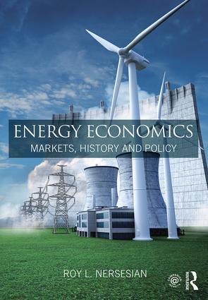 Cover: 9781138858374 | Energy Economics | Markets, History and Policy | Roy L. Nersesian
