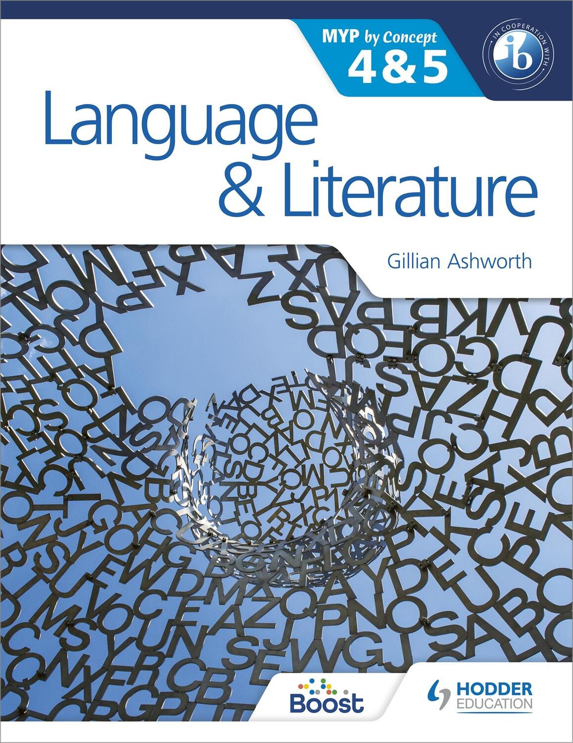 Cover: 9781471841668 | Language and Literature for the IB MYP 4 &amp; 5 | By Concept | Ashworth