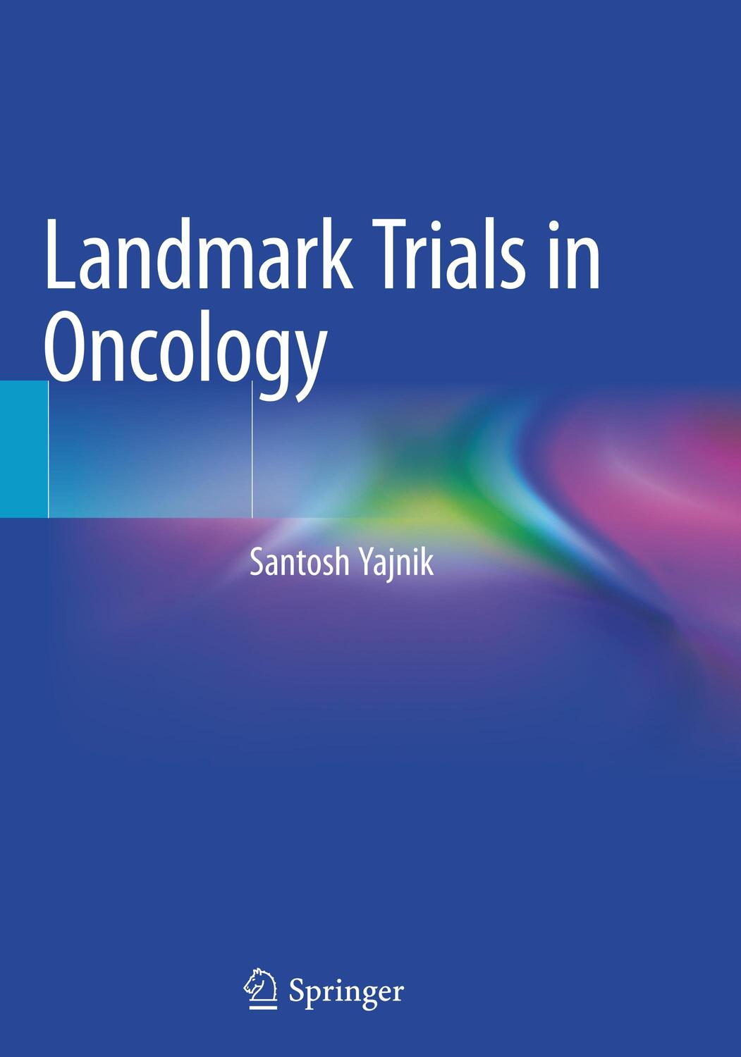 Cover: 9783030144074 | Landmark Trials in Oncology | Santosh Yajnik | Taschenbuch | Paperback