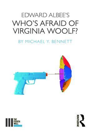 Cover: 9781138097421 | Edward Albee's Who's Afraid of Virginia Woolf? | Michael Y. Bennett