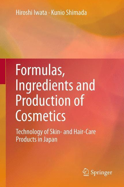 Cover: 9784431540601 | Formulas, Ingredients and Production of Cosmetics | Shimada (u. a.)