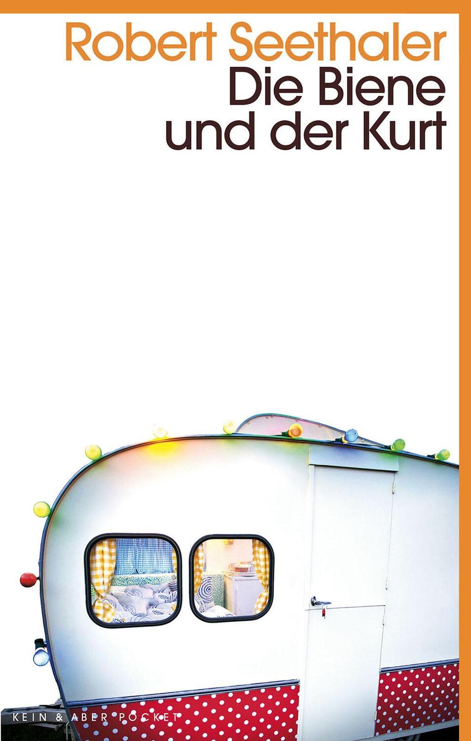 Cover: 9783036959153 | Die Biene und der Kurt | Kein &amp; Aber Pocket | Robert Seethaler | Buch