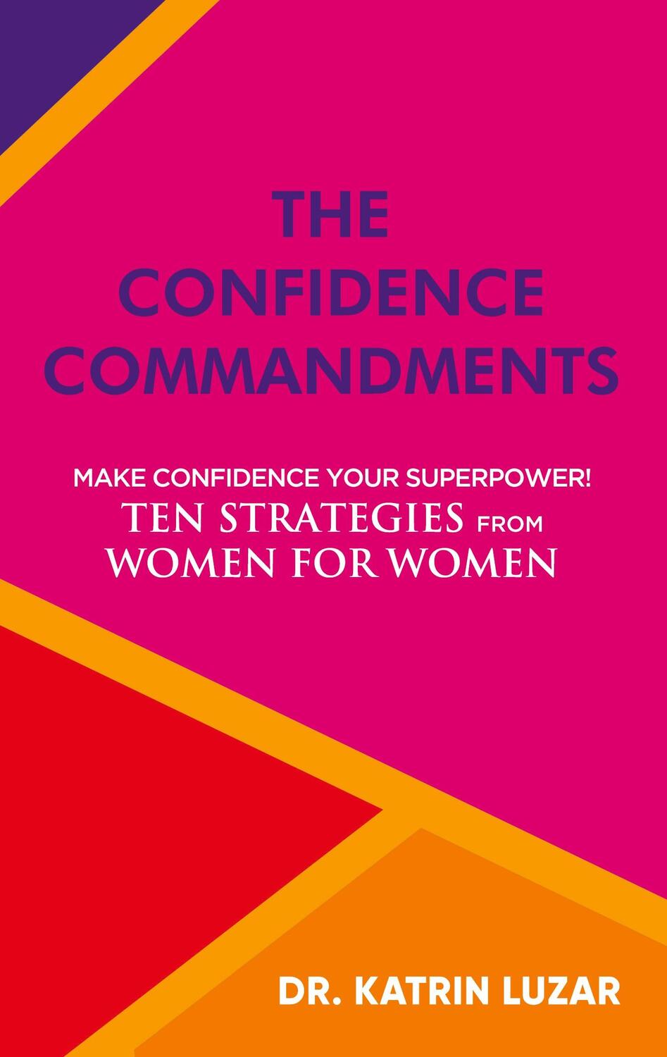 Cover: 9783347296251 | The Confidence Commandments | Katrin Luzar | Taschenbuch | Paperback