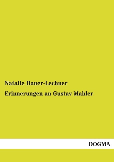 Cover: 9783954540587 | Erinnerungen an Gustav Mahler | Natalie Bauer-Lechner | Taschenbuch