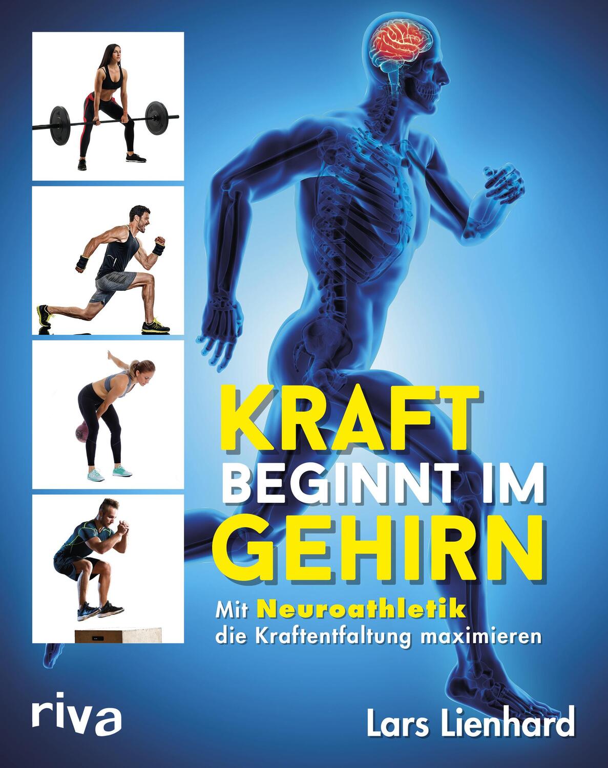 Cover: 9783742311351 | Kraft beginnt im Gehirn | Lars Lienhard | Taschenbuch | 336 S. | 2020