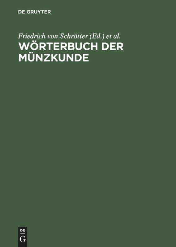 Cover: 9783110012279 | Wörterbuch der Münzkunde | Friedrich von Schrötter (u. a.) | Buch
