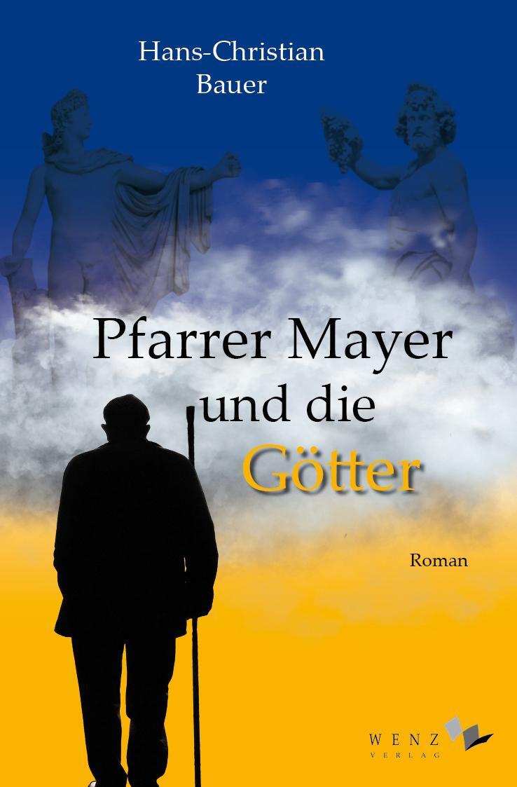 Cover: 9783937791685 | Pfarrer Mayer und die Götter | Hans-Christian Bauer | Taschenbuch