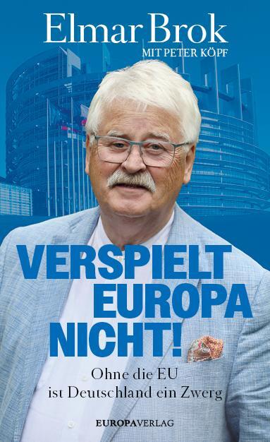 Cover: 9783958906150 | Verspielt Europa nicht! | Ohne die EU ist Deutschland ein Zwerg | Buch