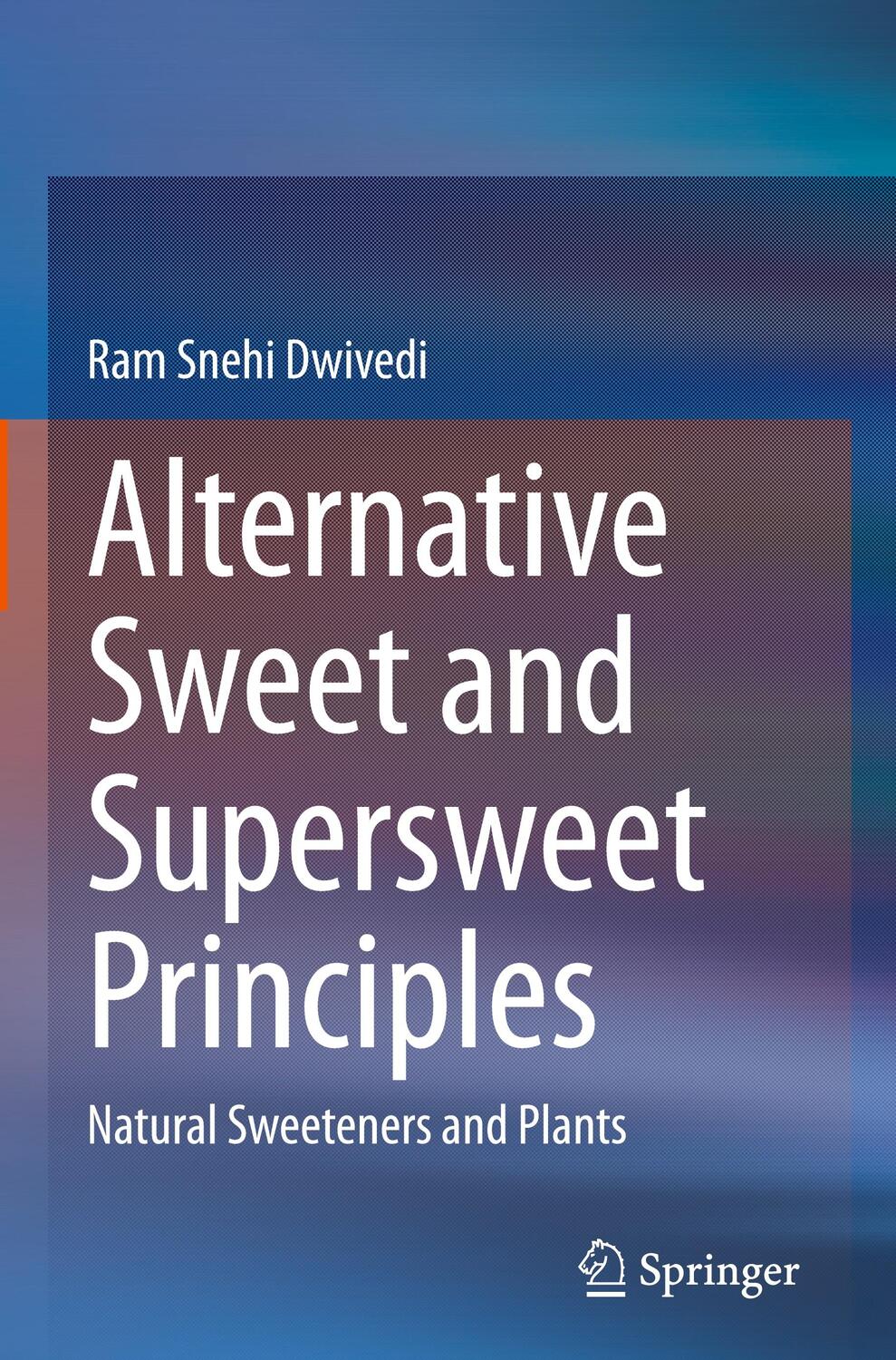 Cover: 9789813363496 | Alternative Sweet and Supersweet Principles | Ram Snehi Dwivedi | Buch