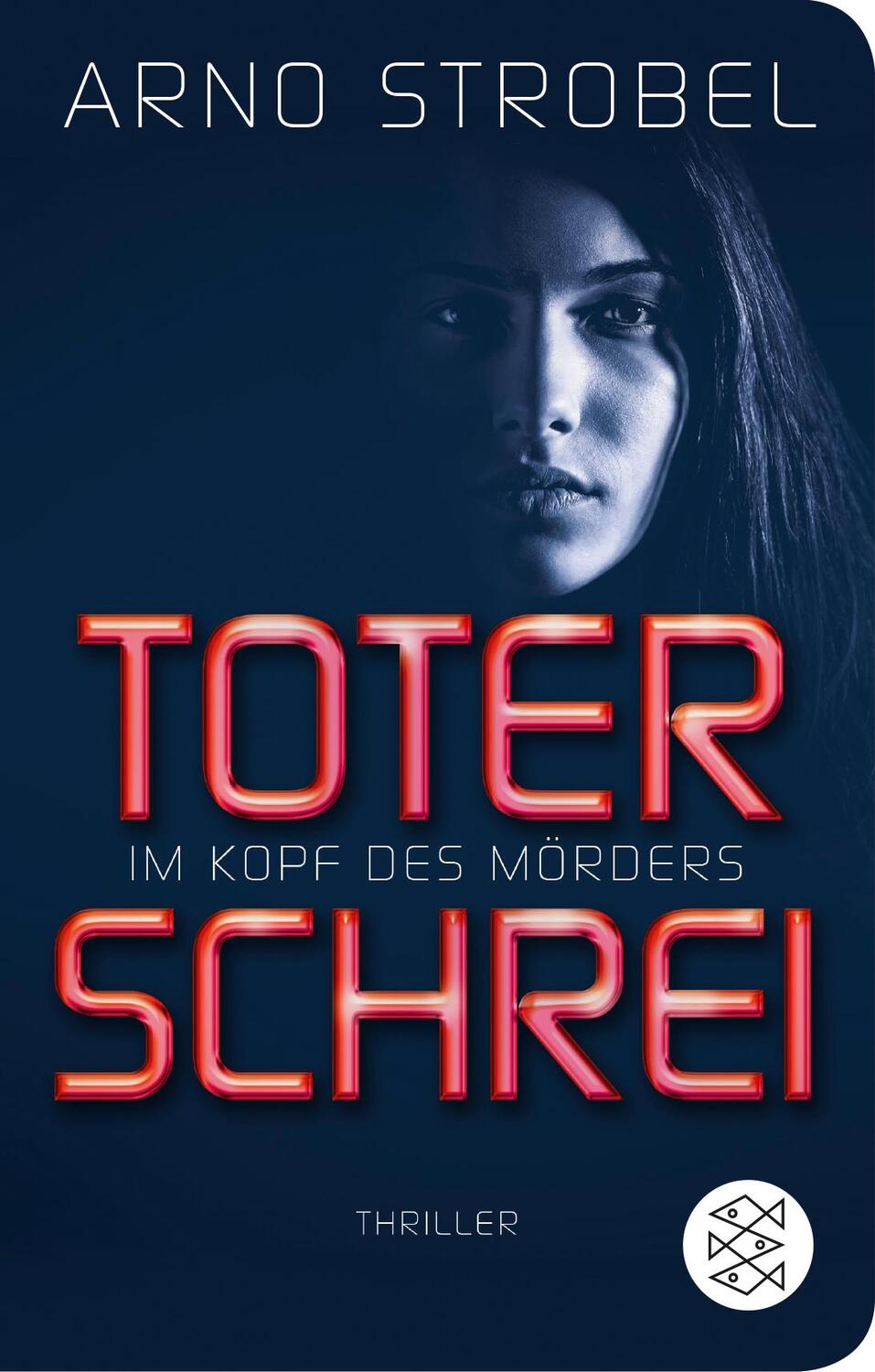 Cover: 9783596522576 | Im Kopf des Mörders - Toter Schrei | Thriller | Arno Strobel | Buch