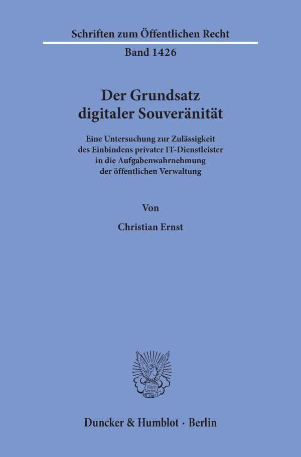 Cover: 9783428159314 | Der Grundsatz digitaler Souveränität. | Christian Ernst | Taschenbuch