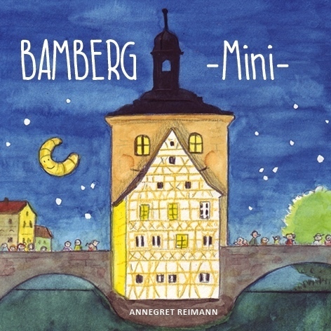 Cover: 9783947188406 | Bamberg Mini | Mein erstes Bamberg Buch | Annegret Reimann | Buch