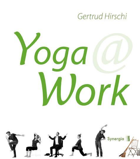 Cover: 9783944615141 | Yoga @ Work | Gertrud Hirschi | Buch | Deutsch | 2015