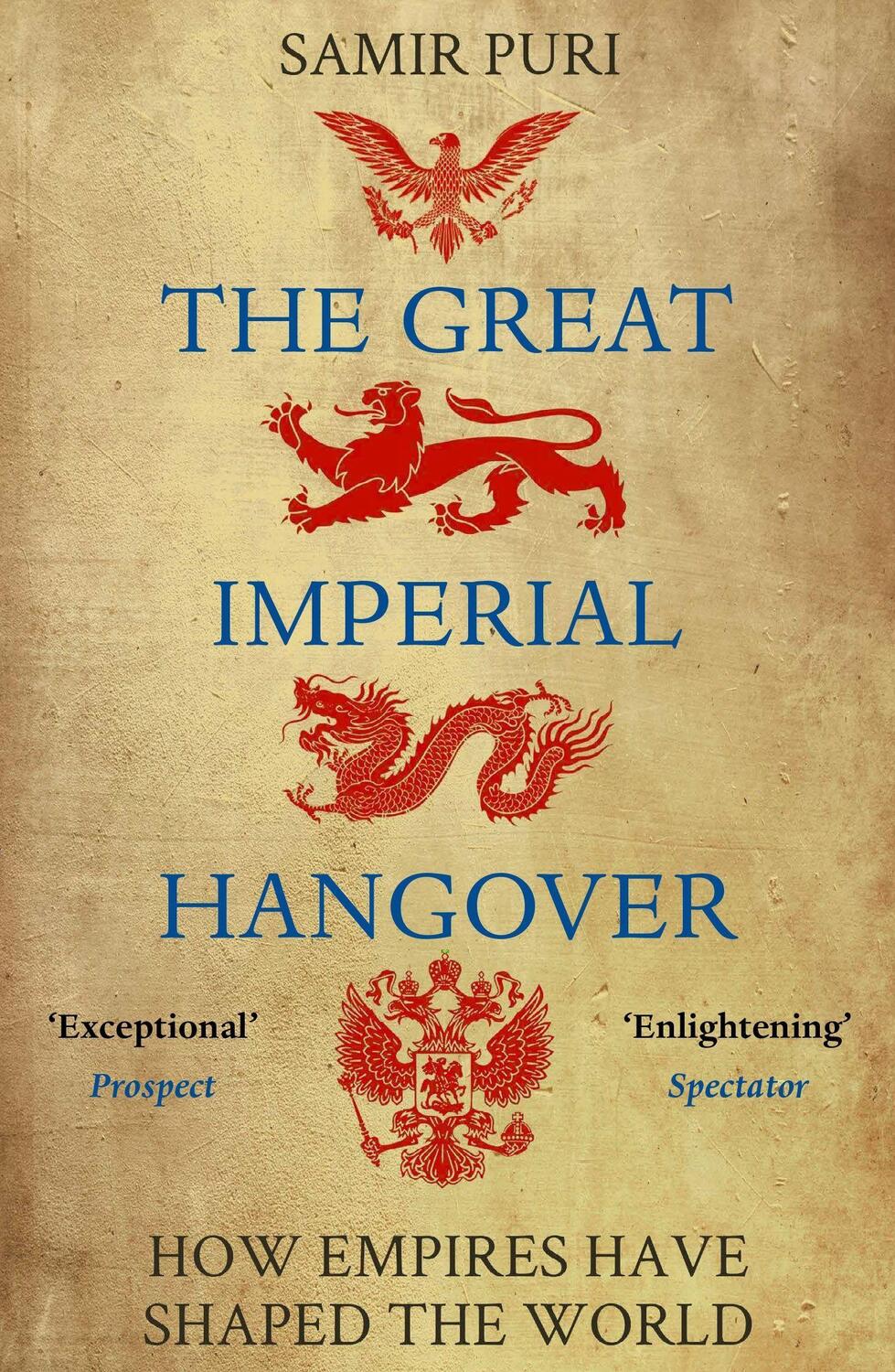 Cover: 9781786498335 | The Great Imperial Hangover | How Empires Have Shaped the World | Puri