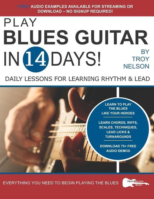 Cover: 9781720038290 | Play Blues Guitar in 14 Days | Troy Nelson | Taschenbuch | Englisch