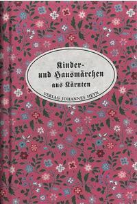 Cover: 9783853667972 | Kinder- und Hausmärchen aus Kärnten | Heyn, Johannes