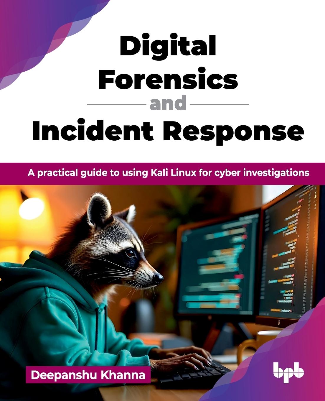 Cover: 9789365898712 | Digital Forensics and Incident Response | Deepanshu Khanna | Buch