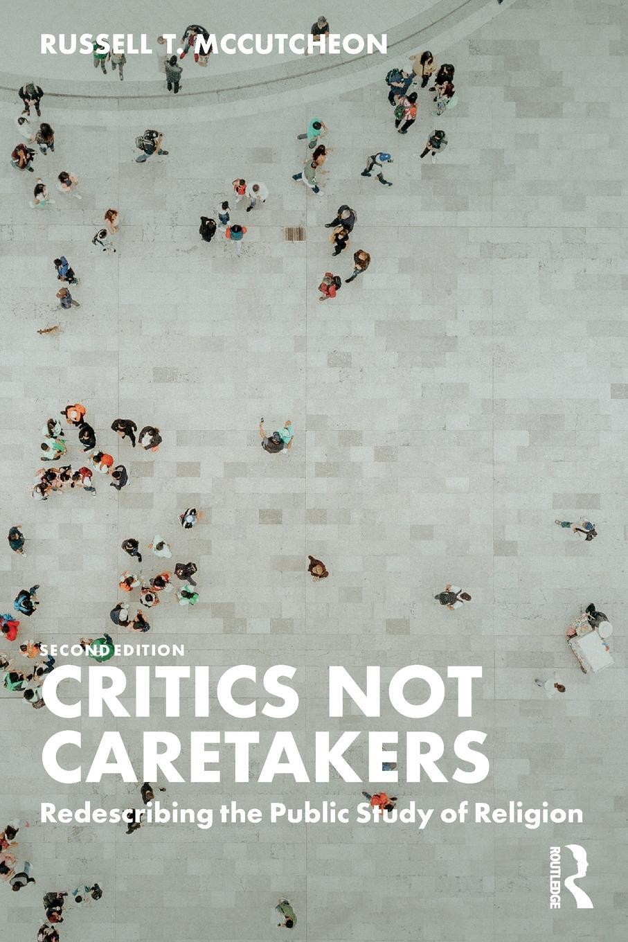 Cover: 9781032467924 | Critics Not Caretakers | Redescribing the Public Study of Religion