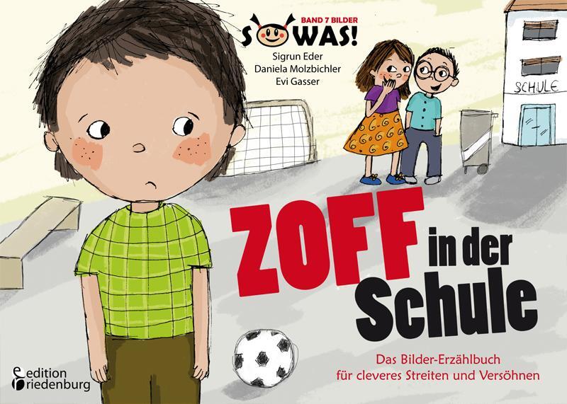 Cover: 9783902943460 | Zoff in der Schule - Das Bilder-Erzählbuch für cleveres Streiten...